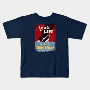 Loose Lips Might Sink Ships WW2 poster vintage Kids T-Shirt